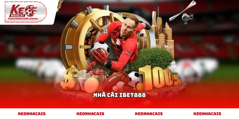 Nhà cái IBET888 và những thông tin người chơi cần biết