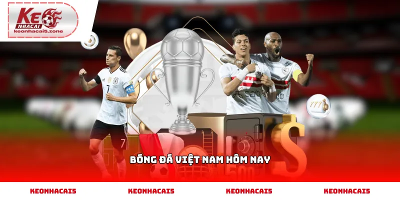Bóng đá Việt Nam hôm nay và những thông tin đáng chú ý